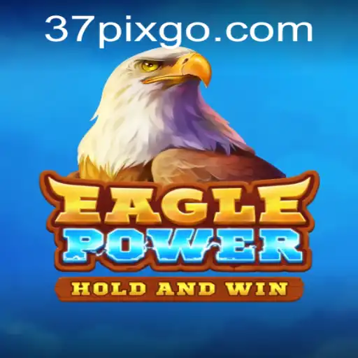 EaglePower: Uma Experiência de Jogo Empolgante no Mundo de 37pix.com
