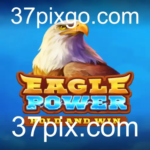 EaglePower: Uma Experiência de Jogo Empolgante no Mundo de 37pix.com